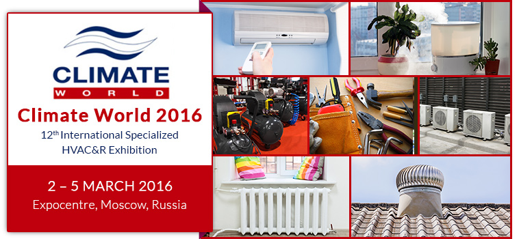 Climate World 2016 |  2 – 5 March 2016 at Expocentre, Moscow, Russia