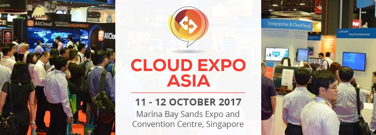 Cloud Expo Asia2017 | 11 - 12 October 2017 at Marina Bay Sands, Singapore