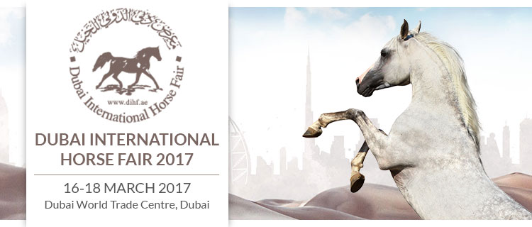 13th Dubai International Horse Fair | 16-18 March 2017 at Dubai World Trade Centre, Dubai