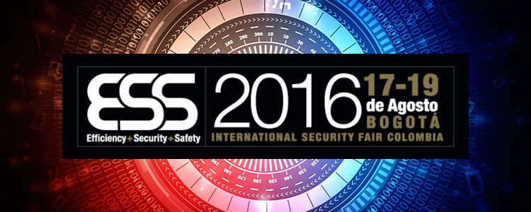16th International Security Fair- ESS Colombia 2016 | 17 – 19 August 2016 at Corferias Bogota, Colombia