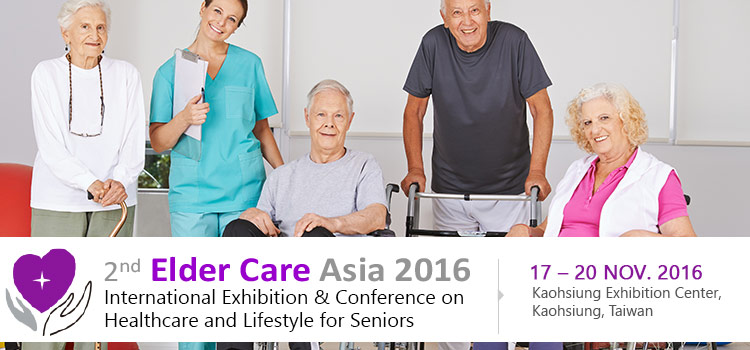 2nd Elder Care Asia 2016 |  17 – 20 November 2016 at Kaohsiung Exhibition Center, Kaohsiung, Taiwan