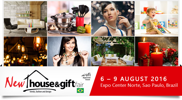 House & Gift Fair 2016 | 6 – 9 August 2016 at Expo Center Norte, Sao Paulo, Brazil.