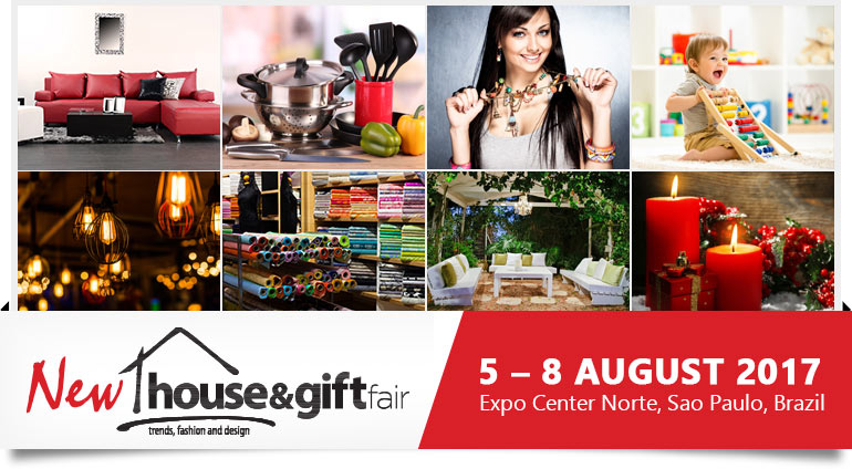 House & Gift Fair 2017 | 5 – 8 August 2017 at Expo Center Norte, Sao Paulo, Brazil
