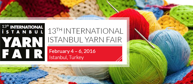 Istanbul Yarn Fair 2016 | February 4 – 6, 2016 at Tuyap Exhibition Centre, Istanbul, Turkey