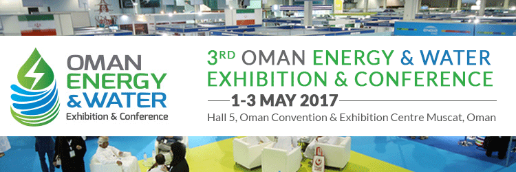 3rd Oman Energy & Water Exhibition & Conference 2017 | 1-3 MAY 2017, Hall 5, Oman Convention & Exhibition Centre Muscat, Muscat, Sultanate of Oman