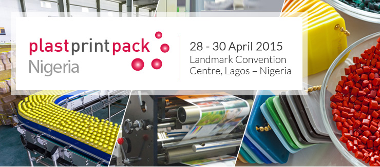 Plast Print Pack Nigeria 2015 | 28-30 April 2015 at the Landmark Convention Centre, Lagos, Nigeria