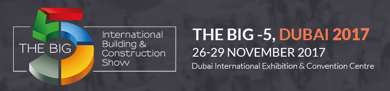 The Big-5 Dubai 2017 | 26-29 November 2017 at Dubai International Exhibition & Convention Centre