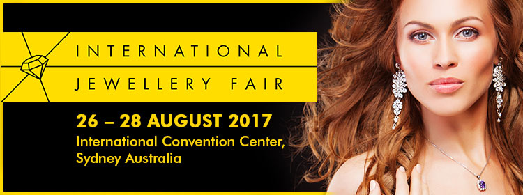 International Jewellery Fair-Sydney 2017 | 26 – 28 August 2017 at International Convention Center, Sydney Australia