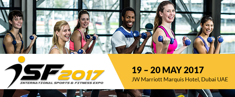 ISF- International Sports & Fitness Expo 2017 | 19 – 20 May 2017 at JW Marriott Marquis Hotel, Dubai UAE